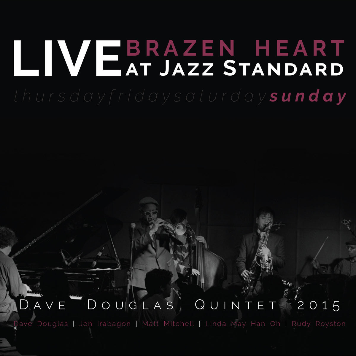 DOUGLAS, DAVE QUINTET - BRAZEN HEART LIVE AT JAZZ STANDARD - SUNDAY