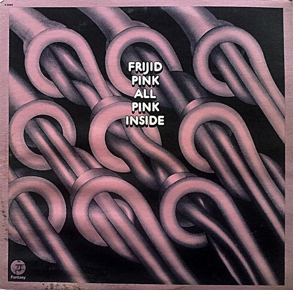 FRIJID PINK  - ALL PINK INSIDE
