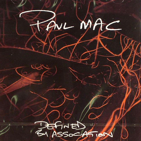 MAC, PAUL  - DEFINED BY ASSOCIATION