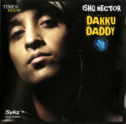 BECTOR, ISHQ  - DAKKU DADDY