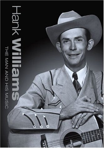 HANK WILLIAMS: MAN AND HIS MUSIC - DVD