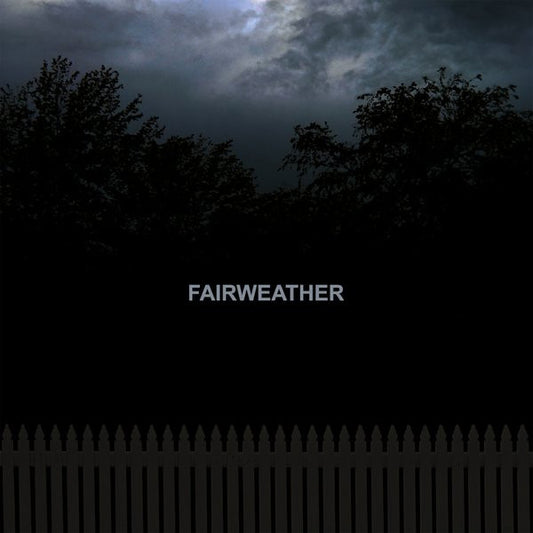 FAIRWEATHER - FAIRWEATHER