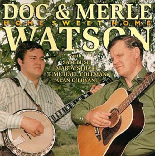 WATSON, DOC & MERLE - HOME SWEET HOME