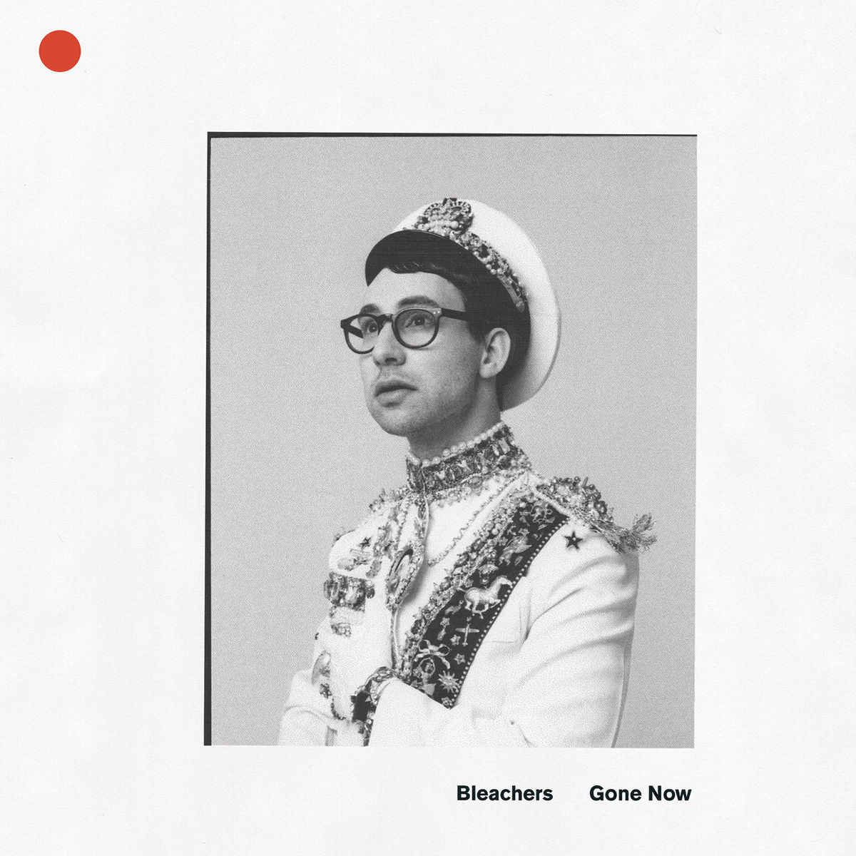 BLEACHERS  - GONE NOW