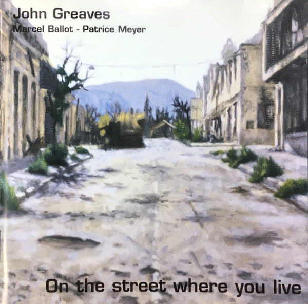 GREAVES, JOHN  - ON THE STREET WHERE YOU LIVE
