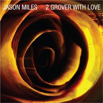 MILES, JASON  - 2 GROVER WITH LOVE