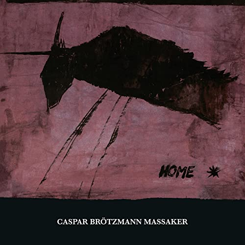 CASPAR BROTZMANN MASSAKER - HOME (CD)