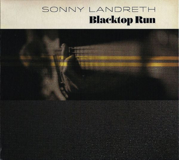 LANDRETH, SONNY  - BLACKTOP RUN