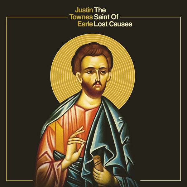 EARLE, JUSTIN TOWNES  - SAINT OF LOST CAUSES