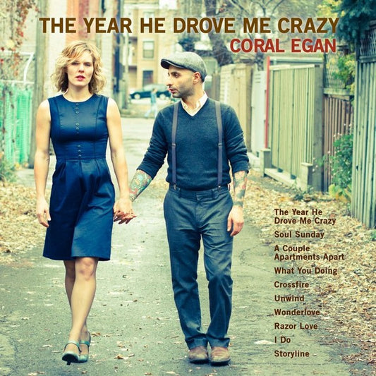 EGAN, CORAL  - YEAR HE DROVE ME CRAZY