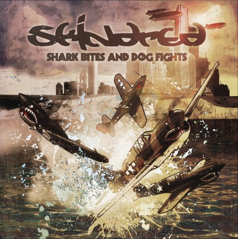 SKINDRED  - SHARK BITES & DOG FIGHTS