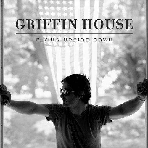 GRIFFIN HOUSE  - FLYING UPSIDE DOWN