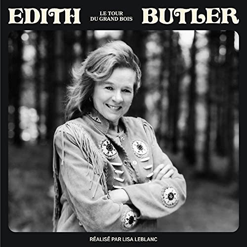 EDITH BUTLER - LE TOUR DU GRAND BOIS (VINYL)