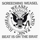 SCREECHING WEASEL  - BEAT IS ON THE BRAT
