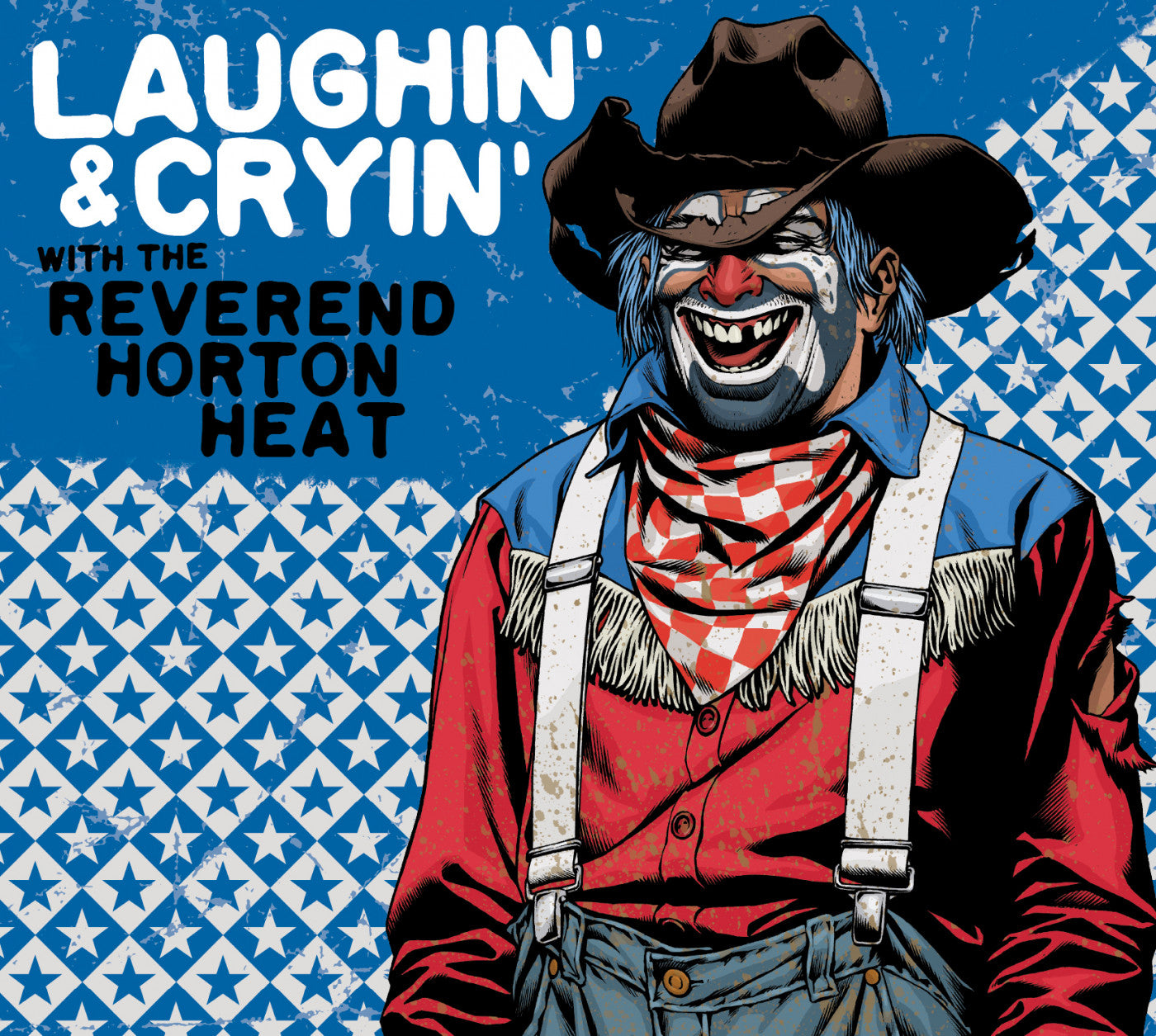 REVEREND HORTON HEAT, THE - LAUGHIN' AND CRYIN' WITH THE REVEREND HORTON HEAT