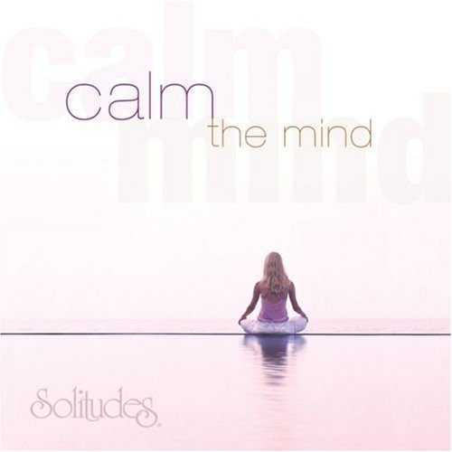CALM THE MIND - CALM THE MIND