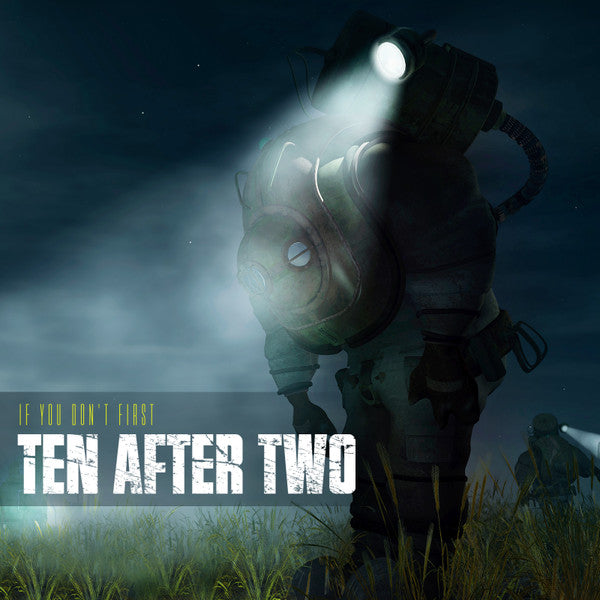 TEN AFTER TWO  - IF YOU DON'T TRUST FIRST