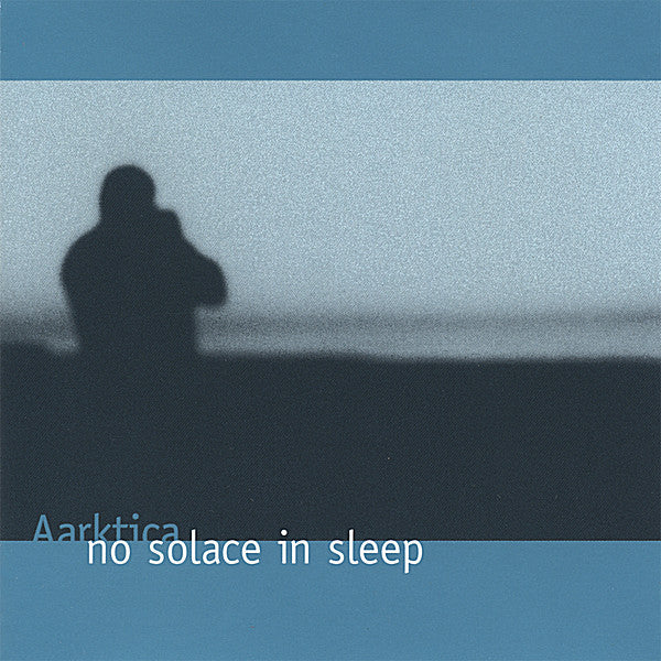 AARKTICA  - NO SOLACE IN SLEEP