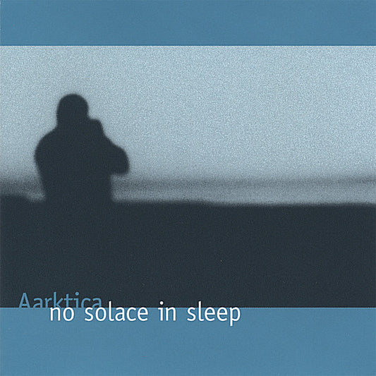 AARKTICA  - NO SOLACE IN SLEEP