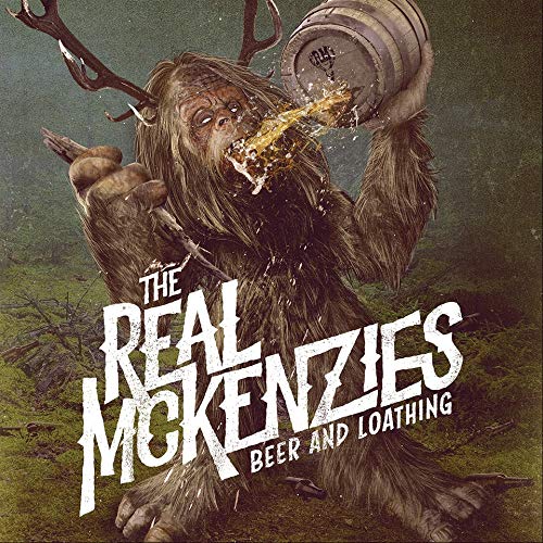 REAL MCKENZIES  - BEER & LOATHING