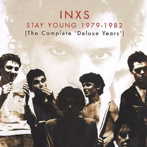 INXS  - STAY YOUNG: 1979-1982
