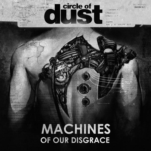 CIRCLE OF DUST  - MACHINES OF OUR DISGRACE