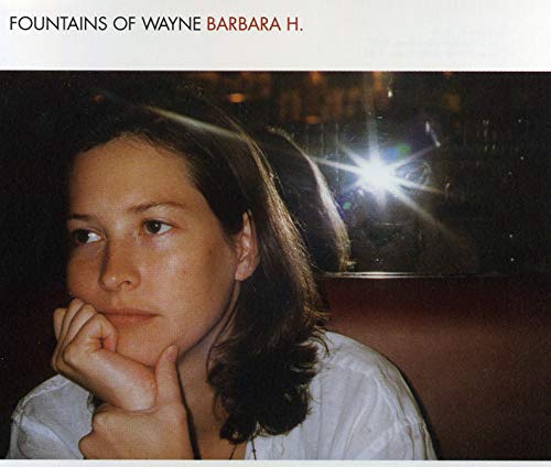 FOUNTAINS OF WAYNE - BARBARA H. (CDS)