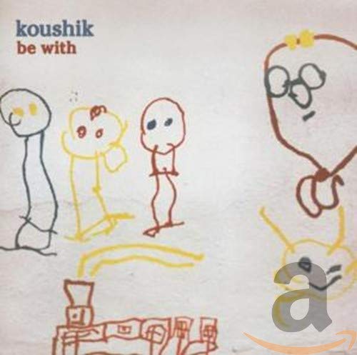 KOUSHIK - BE WITH