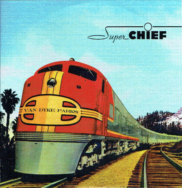 PARKS, VAN DYKE  - SUPER CHIEF