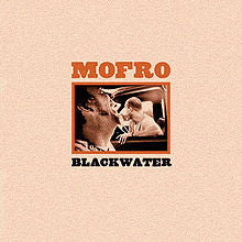 MOFRO  - BLACKWATER