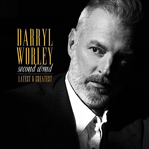DARRYL WORLEY - SECOND WIND: LATEST AND GREATEST (CD)