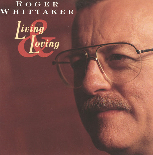 WHITTAKER, ROGER  - LIVING & LOVING