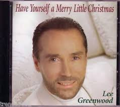 GREENWOOD, LEE  - HAVE YOURSELF A MERRY LITTLE CHRISTMAS