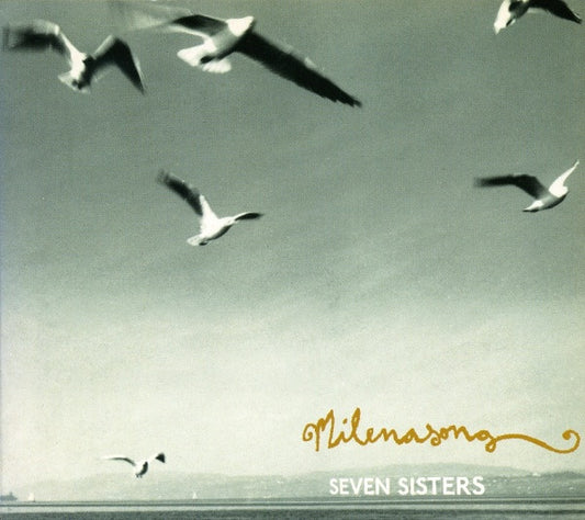 MILENASONG  - SEVEN SISTERS