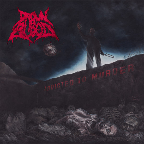 DROWN IN BLOOD  - ADDICTED TO MURDER