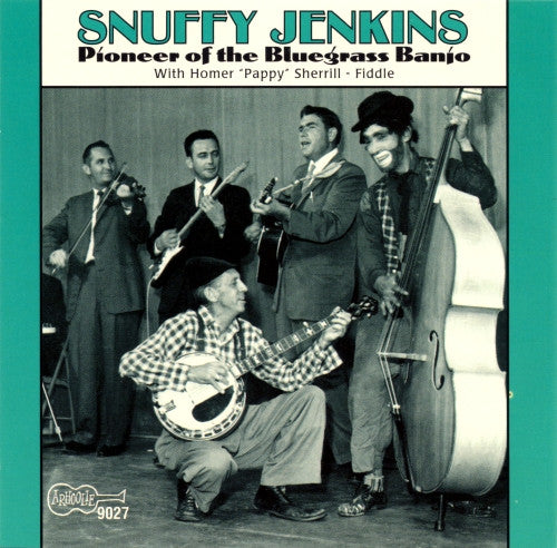 JENKINS, SNUFFY  - PIONEER OF THE BLUEGRASS BANJO