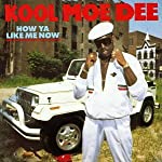KOOL MOE DEE - HOW YA LIKE ME NOW