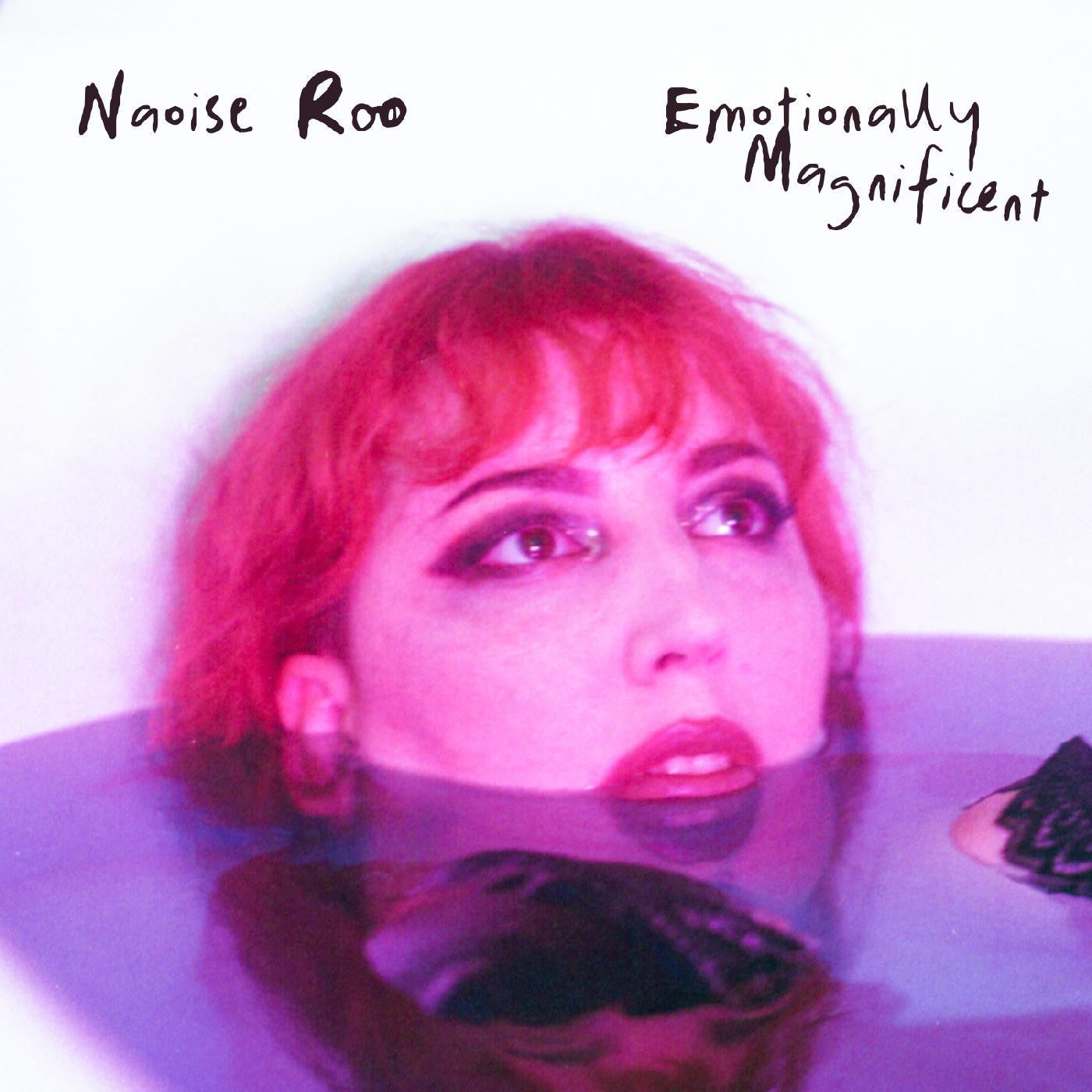 ROO, NAOISE - EMOTIONALLY MAGNIFICENT