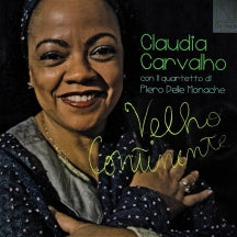 CLAUDIA CARVALHO & PIERO DELLE MONACHE - VELHO CONTINENTE [CD]