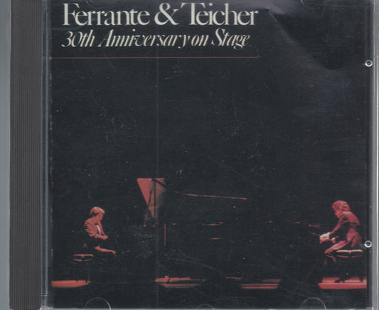 FERRANTE & TEICHER  - 30TH ANNIVERSARY ON STAGE