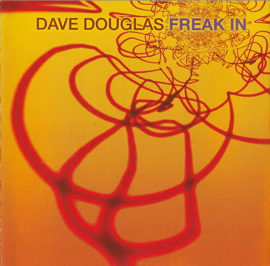 DOUGLAS, DAVE  - FREAK IN