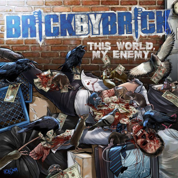 BRICK BY BRICK  - THIS WORLD, MY ENEMY