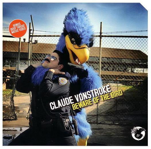 VONSTROKE, CLAUDE  - BEWARE OF THE BIRD