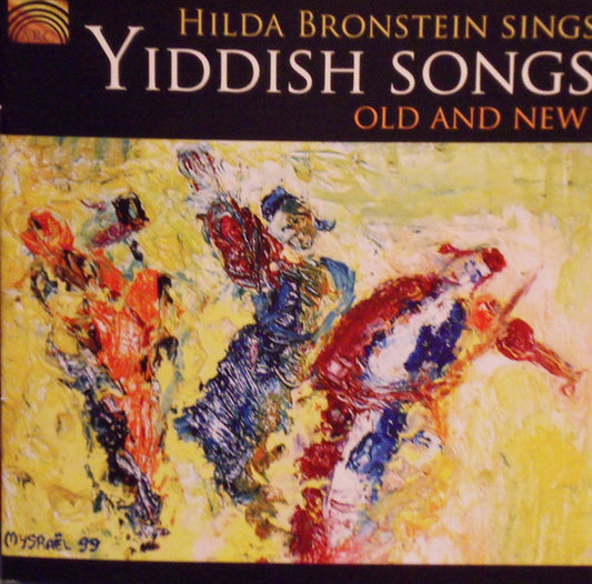 BRONSTEIN, HILDA  - SINGS YIDDISH SONGS OLD & NEW