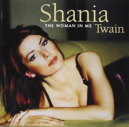 TWAIN, SHANIA - WOMAN IN ME (DLX ED)