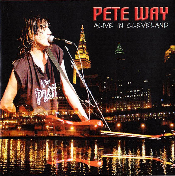 WAY, PETE  - ALIVE IN CLEVELAND