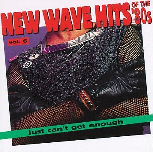 VARIOUS ARTISTS (COLLECTIONS) - JUST CAN'T GET ENOUGH VOL.  6