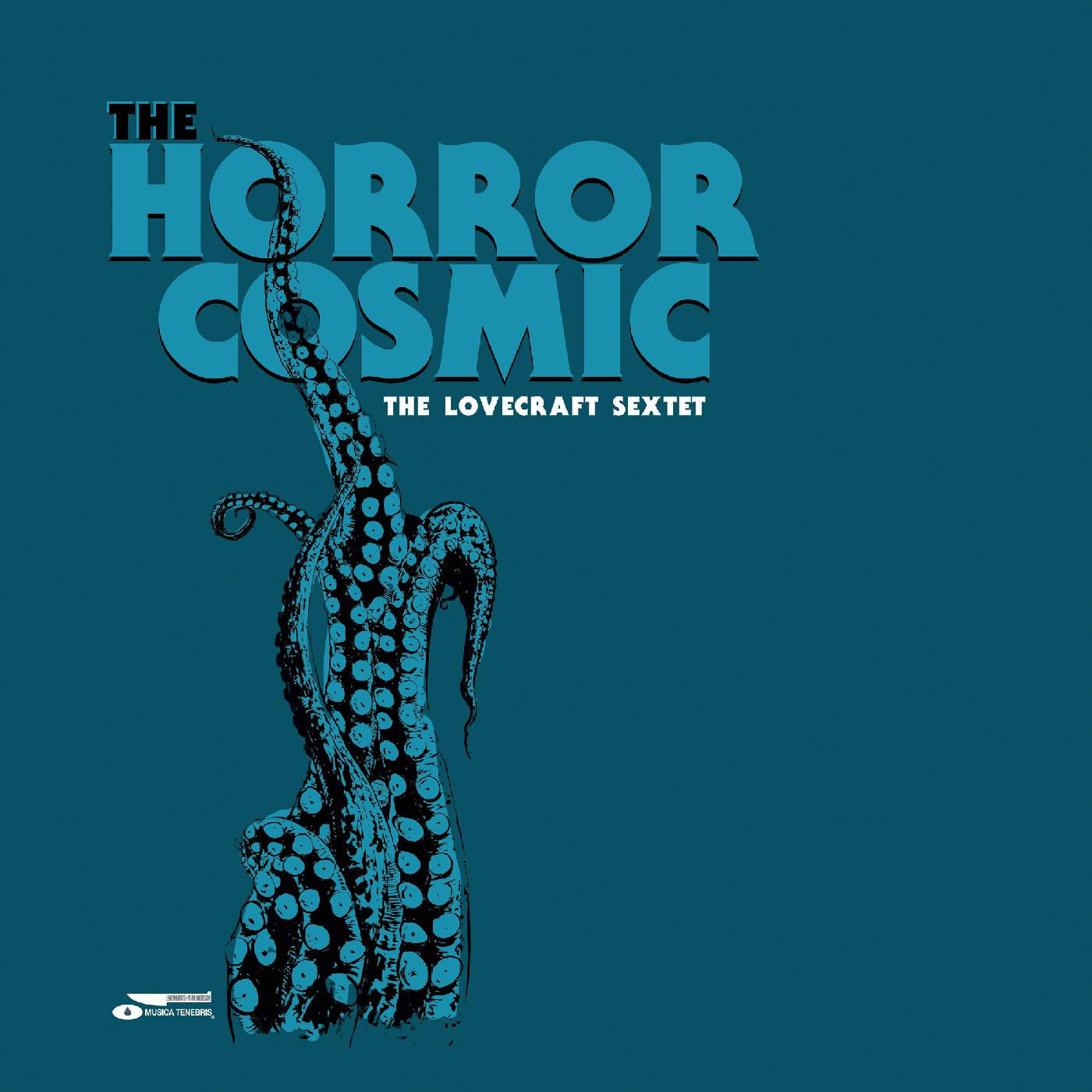 LOVECRAFT SEXTET, THE - THE HORROR COSMIC