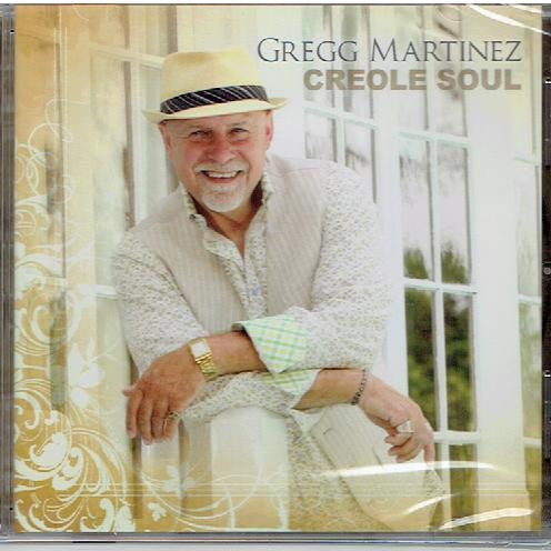 MARTINEZ, GREGG  - CREOLE SOUL