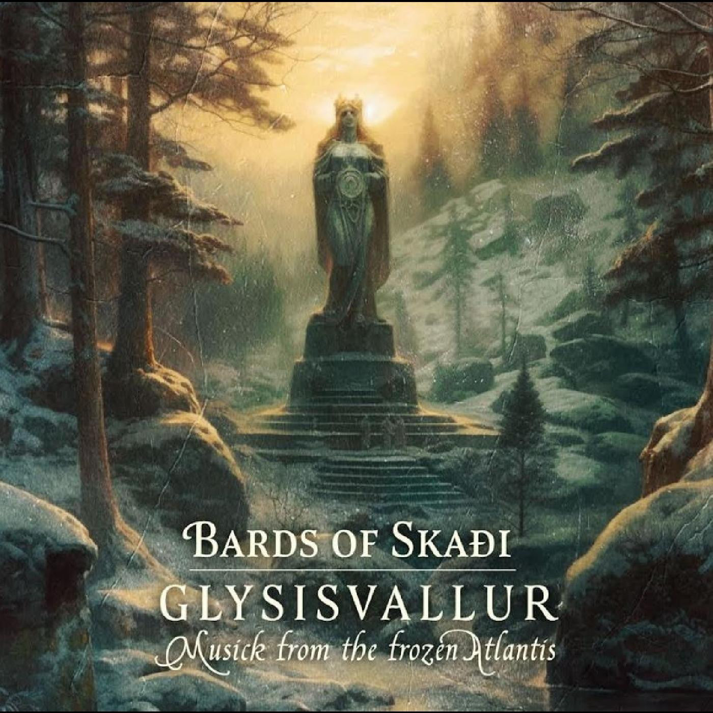 BARDS OF SKAÐI - GLYSISVALLUR: MUSICK FROM THE FROZEN ATLANTIS